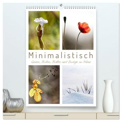 Minimalistisch, Gräser, Blüten, Blätter und Zweige im Fokus (hochwertiger Premium Wandkalender 2027 DIN A2 hoch), Kunstdruck in Hochglanz