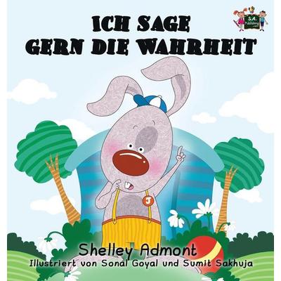 Ich sage gern die Wahrheit, Gebundene Ausgabe von Shelley Admont,KidKiddos Books, KidKiddos Books Ltd., 978-1-77268-519-0