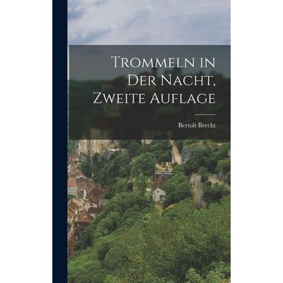 Trommeln in der Nacht, Zweite Auflage, Gebundene Ausgabe von Bertolt Brecht, Gale ECCO, Print Editions, 978-1-01-784336-1