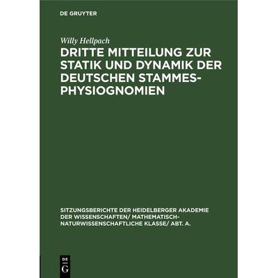 Dritte Mitteilung zur Statik und Dynamik der deutschen Stammesphysiognomien, Gebundene Ausgabe von Willy Hellpach, De Gruyter, 978-3-11-119085-3