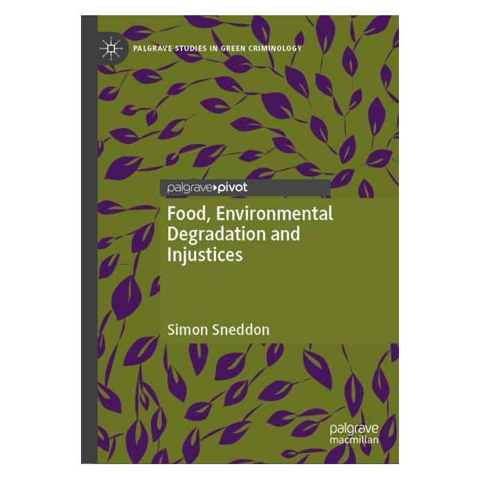 Springer Food, Environmental Degradation and Injustices (Englisch, Hardcover, Simon Sneddon) (57305642)