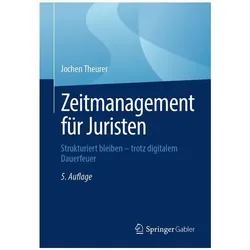 Zeitmanagement für Juristen, Ratgeber von Jochen Theurer