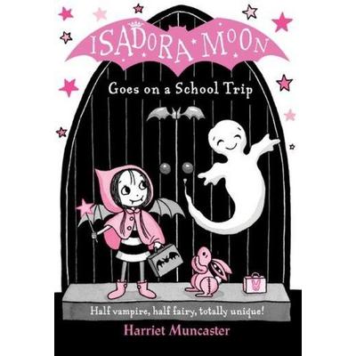 Isadora Moon Goes on a School Trip, Taschenbuch von Harriet Muncaster, Oxford Children's Books, 978-0-19-275853-8