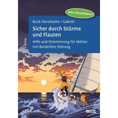 Sicher durch Stürme und Flauten, Taschenbuch von Sigrid Buck-Horstkotte,Johanna Gabriel, Beltz Verlagsgruppe GmbH & Co. KG, 978-3-621-29108-8
