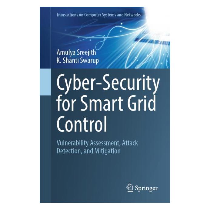Springer Cyber-Security for Smart Grid Control (Englisch, Hardcover, Amulya Sreejith, K Shanti Swarup, K. Shanti Swarup) (71878262)