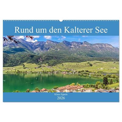 Rund um den Kalterer See (Wandkalender 2026 DIN A2 quer), CALVENDO Monatskalender