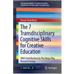 The 7 Transdisciplinary Cognitive Skills for Creative Education, Fachbücher von Danah Henriksen