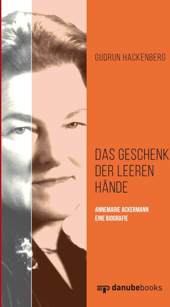 Gudrun Hackenberg - Das Geschenk der leeren Hände: Annemarie Ackermann - eine Biografie - Preis vom 09.10.2026 07:28:09 h