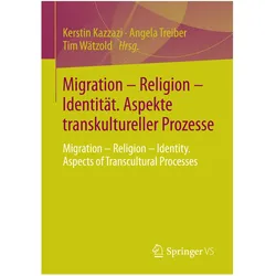 Migration - Religion - Identität. Aspekte transkultureller Prozesse, Fachbücher von Tim Wätzold, Kerstin Kazzazi, Angela Treiber, Tim Wätzlod