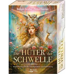 Die Hüter der Schwelle  Magische Impulse der Transformation und Verbindung, Ratgeber von Belgin Groha, Petra Danner