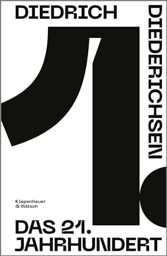 Diedrich Diederichsen - Das 21. Jahrhundert: Essays - Preis vom 14.10.2026 23:07:16 h
