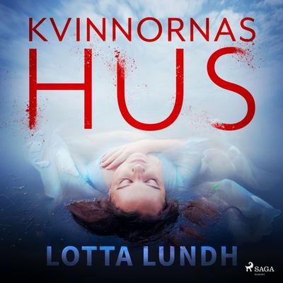 Kvinnornas hus - Lotta Lundh, Audio, 9788726130348