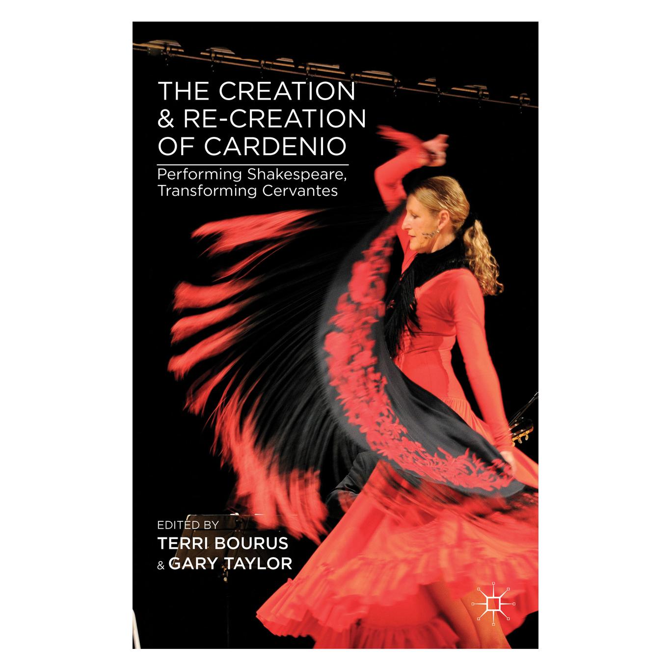 Palgrave Macmillan The Creation and Re-Creation of Cardeni (Englisch, Hardcover, Gary Taylor, Terri Bourus) (63332286)