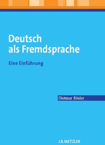 Dietmar Rösler - Deutsch als Fremdsprache: Eine Einführung - Preis vom 09.10.2026 07:28:09 h