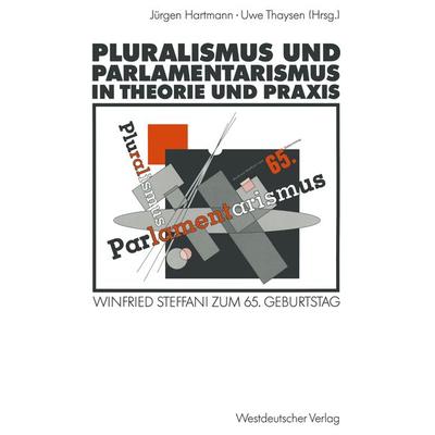 Pluralismus und Parlamentarismus in Theorie und Praxis, Taschenbuch von , VS Verlag für Sozialwissenschaften, 978-3-531-12326-4