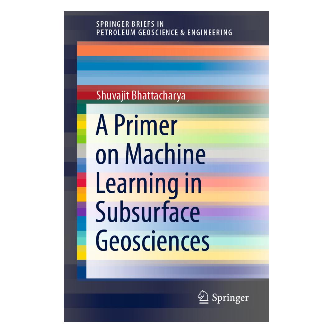 Springer A Primer on Machine Learning in Subsurface Geosciences (Englisch, Softcover, Shuvajit Bhattacharya) (56181453)