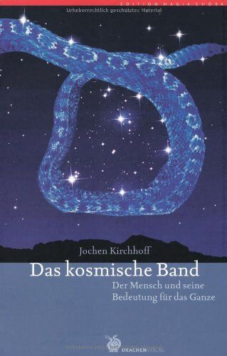 Jochen Kirchhoff - Das kosmische Band: Natur, Erde, Kosmos und die Anderswelt: Der Mensch und seine Bedeutung für das Ganze - Preis vom 14.10.2026 23:07:16 h