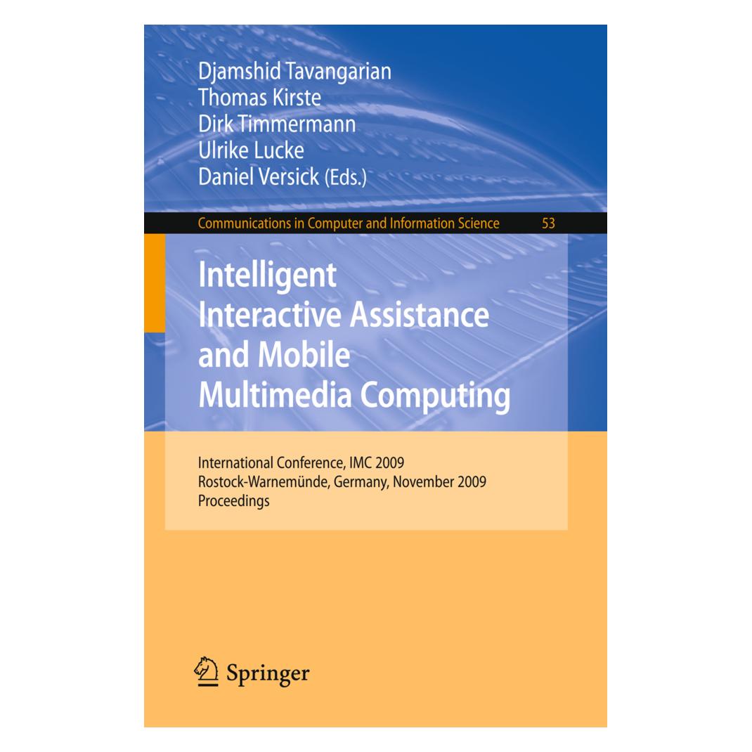 Springer Intelligent Interactive Assistance and Mobile Multimedia Computing (Englisch, Softcover, Daniel Versick, Dirk, Djamshid Tavangarian, Kirste, Thomas, Timmermann, Ulrike Lucke) (55209524)