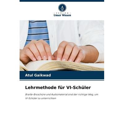 Lehrmethode für VI-Schüler, Taschenbuch von Atul Gaikwad, Verlag Unser Wissen, 978-620-7-97679-9