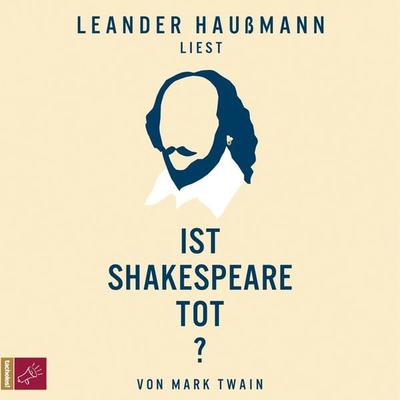 Ist Shakespeare tot? - Mark Twain, Audio, 4066004254852