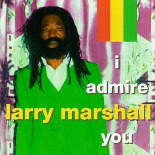 Larry Marshall - I Admire You - Preis vom 09.10.2026 07:28:09 h