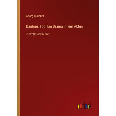 Dantons Tod; Ein Drama in vier Akten, Taschenbuch von Georg Büchner, Outlook, 978-3-368-33832-9