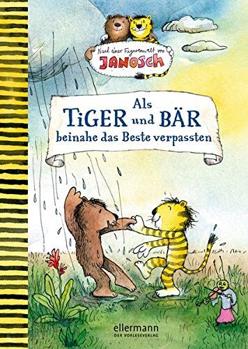Florian Fickel - Als Tiger und Bär beinahe das Beste verpassten: Nach einer Figurenwelt von Janosch - Preis vom 10.10.2026 11:48:34 h