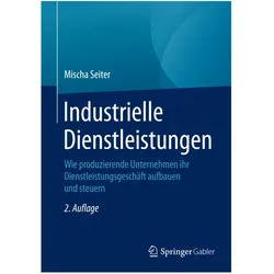 Industrielle Dienstleistungen, Fachbücher von Mischa Seiter