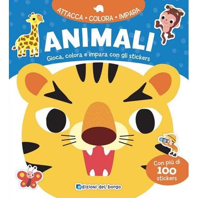 Animali. Gioca, colora e impara con gli stickers, Geheftet von , Edizioni del Borgo