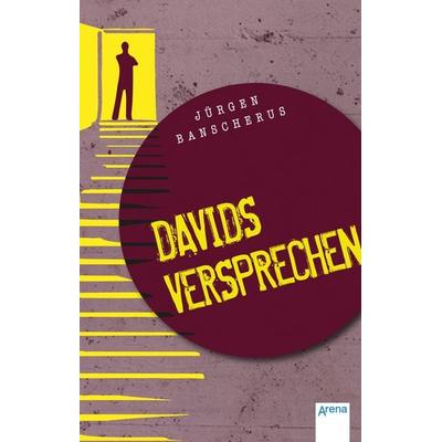 Davids Versprechen, Taschenbuch von Jürgen Banscherus, Arena, 978-3-401-50808-5