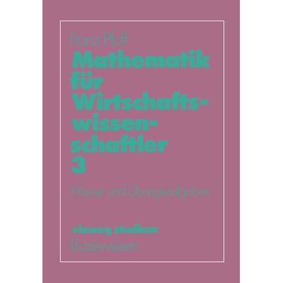 Mathematik für Wirtschaftswissenschaftler, Taschenbuch von Franz Pfuff, Vieweg & Teubner, 978-3-528-17250-3