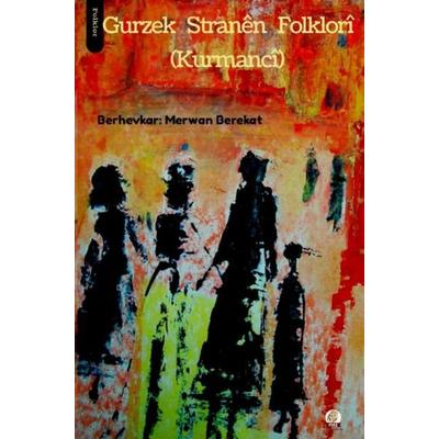 Grurzek Stranên Folklorî, Taschenbuch von Merwan Berekat, Epubli, 978-3-7529-7114-9