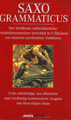 Saxo Grammaticus. Mythen und Legenden. Der berühmte mittelalterliche Geschichtsschreiber berichtet in 9 Büchern von unseren nordischen Vorfahren. - Preis vom 11.10.2026 03:10:56 h