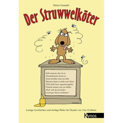 Der Struwwelköter, Taschenbuch von Heinz Grundel, Kynos Verlag, 978-3-938071-58-8