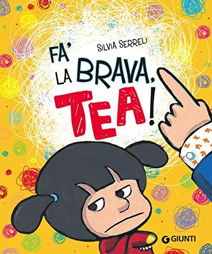 Silvia Serreli - Fa' la brava, Tea! - Preis vom 11.10.2026 15:43:13 h