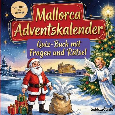 Mallorca-Adventskalender: Quiz-Buch mit Fragen und Rätsel, Taschenbuch von Schlauvento Interactive, Schlauvento Interactive, 978-3-693-19899-5
