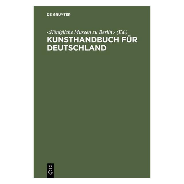 De Gruyter Kunsthandbuch für Deutschland (Deutsch) (67771776)