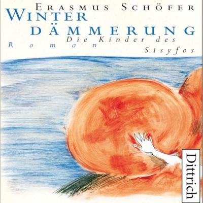 Winterdämmerung - Erasmus Schöfer, Audio, 4066338941299