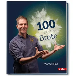 Die 100 besten Brote, Ratgeber von Marcel Paa