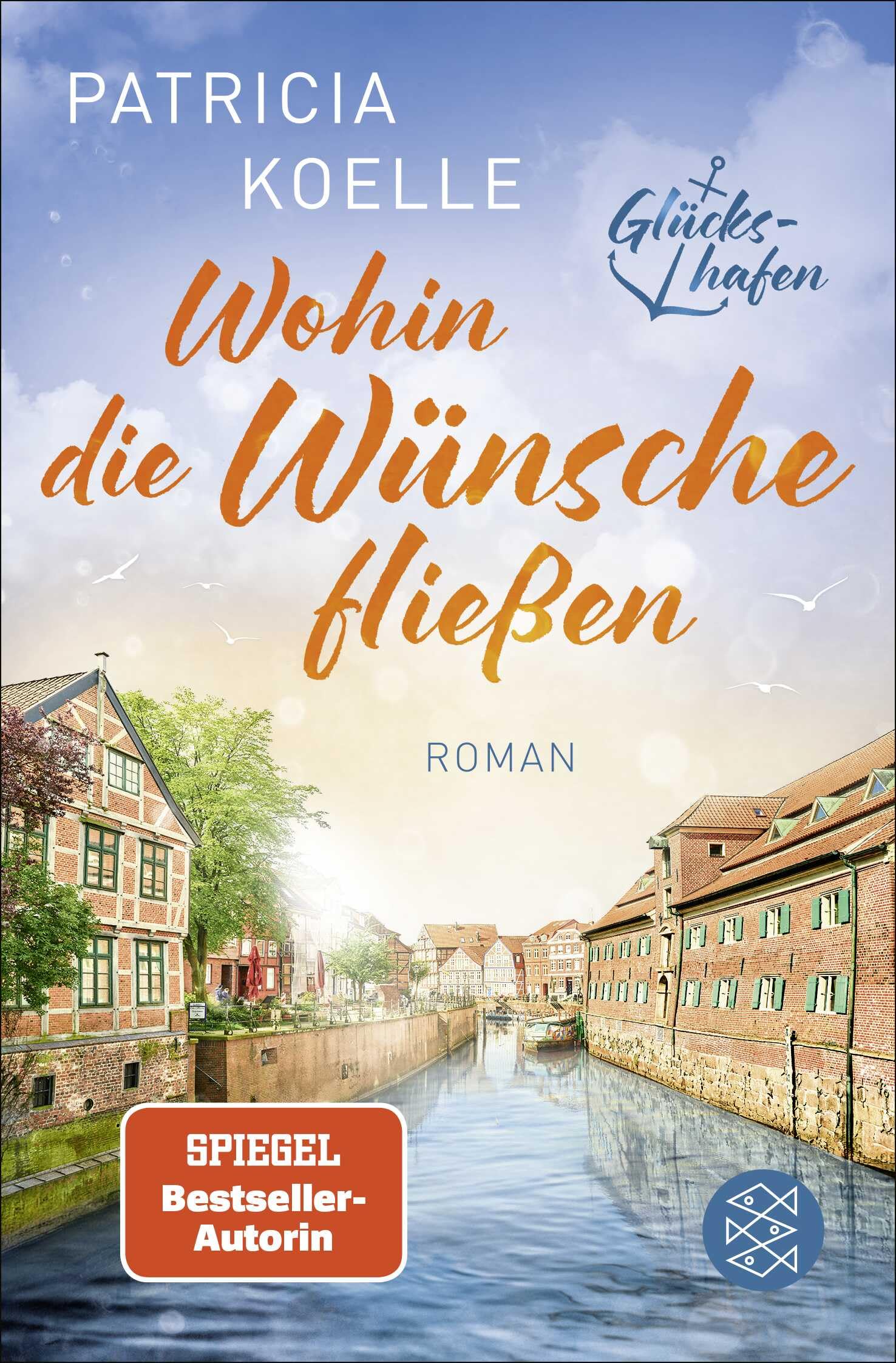 Patricia Koelle - Wohin die Wünsche fließen (Glückshafen-Reihe, Band 3) - Preis vom 30.09.2026 22:30:23 h