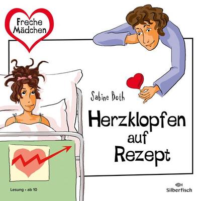 Freche Mädchen: Herzklopfen auf Rezept - Sabine Both, Audio, 9783844939729
