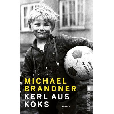 Kerl aus Koks, Taschenbuch von Michael Brandner, Ullstein Taschenbuch, 978-3-548-06853-4