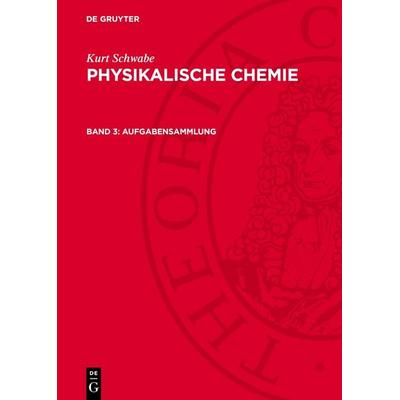 Aufgabensammlung, Gebundene Ausgabe von Kurt Schwabe, De Gruyter, 978-3-11-275214-2