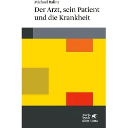 Der Arzt, sein Patient und die Krankheit, Fachbücher von Käte Hügel, Michael Balint