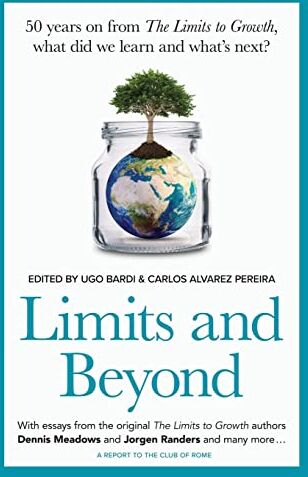 Ugo Bardi - Limits and Beyond: 50 years on from The Limits to Growth, what did we learn and what’s next? - Preis vom 12.10.2026 11:37:12 h