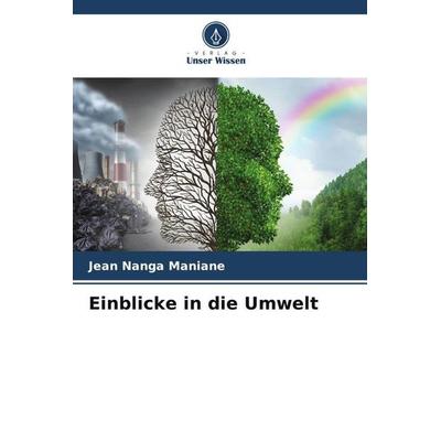 Einblicke in die Umwelt, Taschenbuch von Jean Nanga Maniane, Verlag Unser Wissen, 978-620-5-97203-8