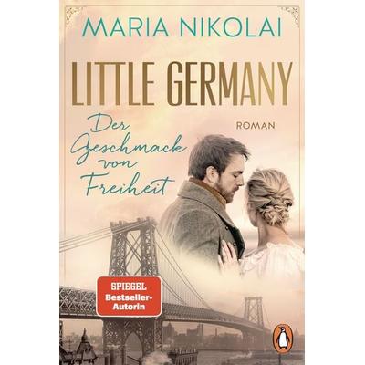 Little Germany - Der Geschmack von Freiheit, Taschenbuch von Maria Nikolai, Penguin