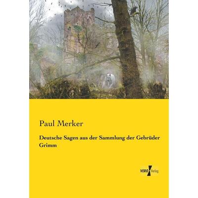 Deutsche Sagen aus der Sammlung der Gebrüder Grimm, Taschenbuch von Paul Merker, BoD - Books on Demand, 978-3-95610-348-3