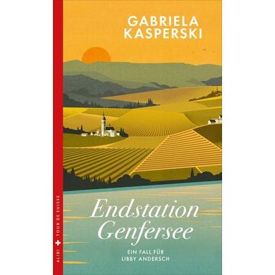 Endstation Genfersee, Taschenbuch von Gabriela Kasperski, Dörlemann, 978-3-03820-166-3