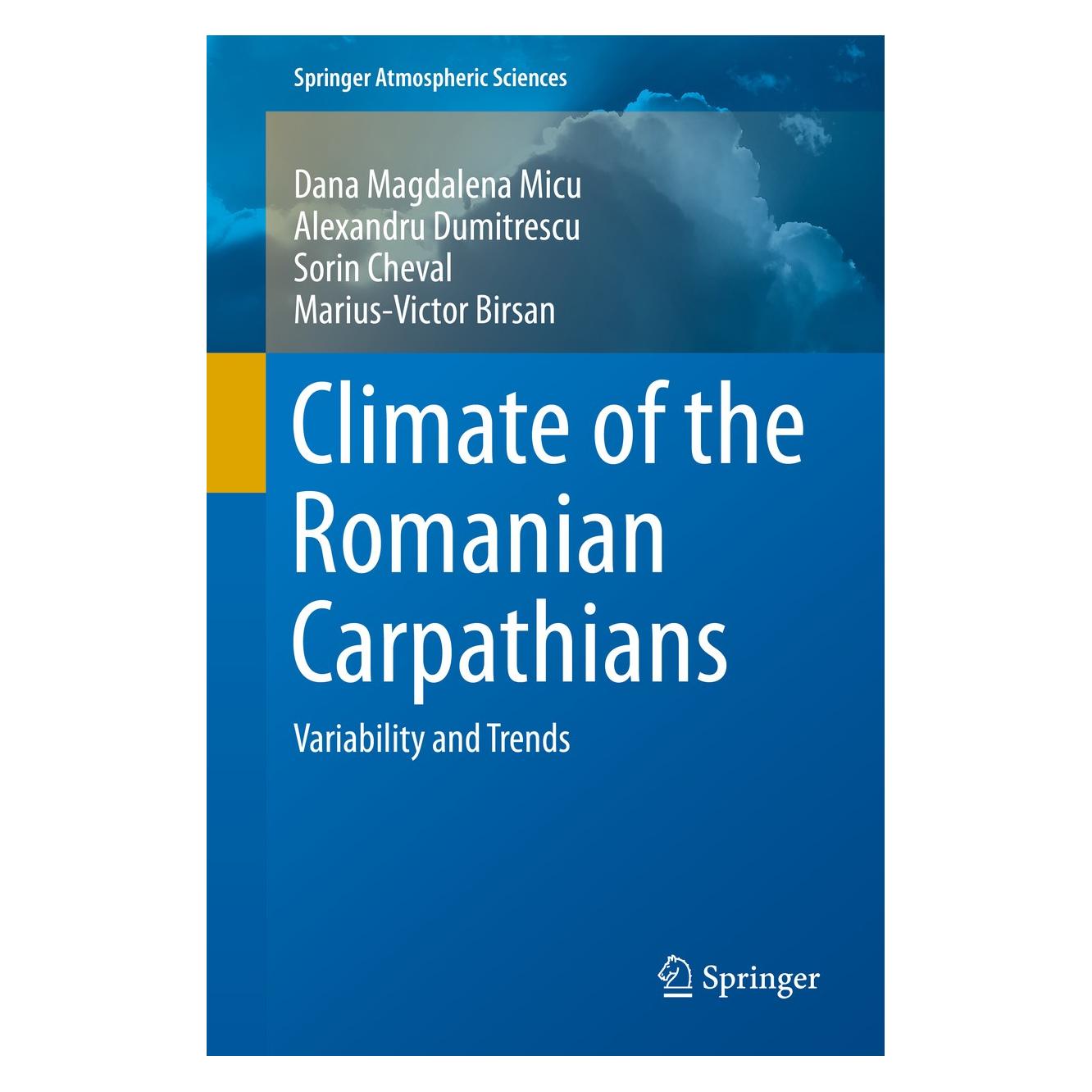 Springer Climate of the Romanian Carpathians (Englisch, Hardcover, Alexandru Dumitrescu, Dana Magdalena Micu, Marius-Victor Birsan, Sorin Cheval) (9783319028859)